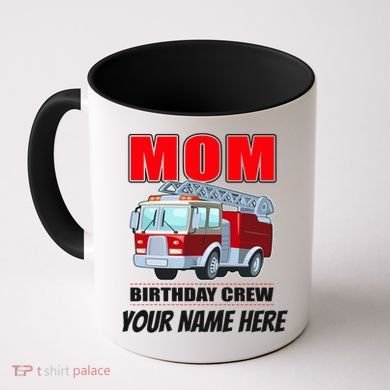 Personalized Custom Name Cute Funny Mom Birthday Crew Firetruck Coffee Mug