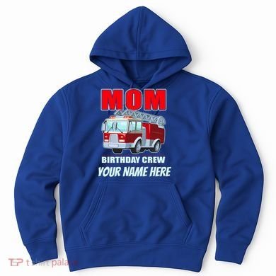 Personalized Custom Name Cute Funny Mom Birthday Crew Firetruck Hoodie