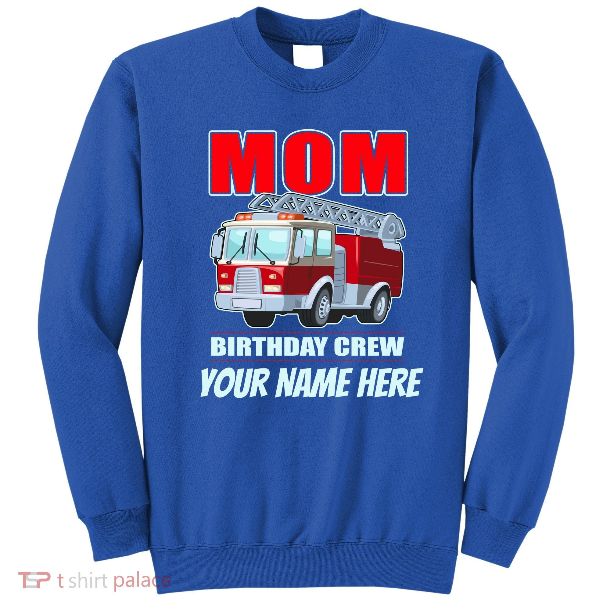 Personalized Custom Name Cute Funny Mom Birthday Crew Firetruck Sweatshirt