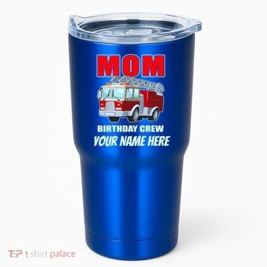 Personalized Custom Name Cute Funny Mom Birthday Crew Firetruck Tumbler