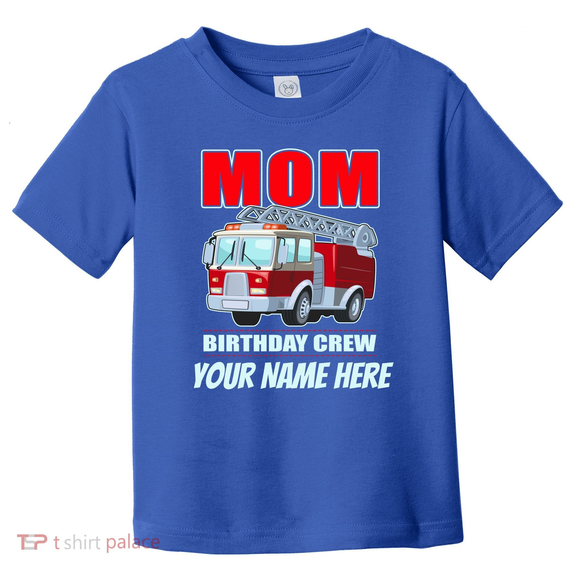 Personalized Custom Name Cute Funny Mom Birthday Crew Firetruck Toddler T-Shirt
