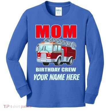Personalized Custom Name Cute Funny Mom Birthday Crew Firetruck Kids Long Sleeve Shirt