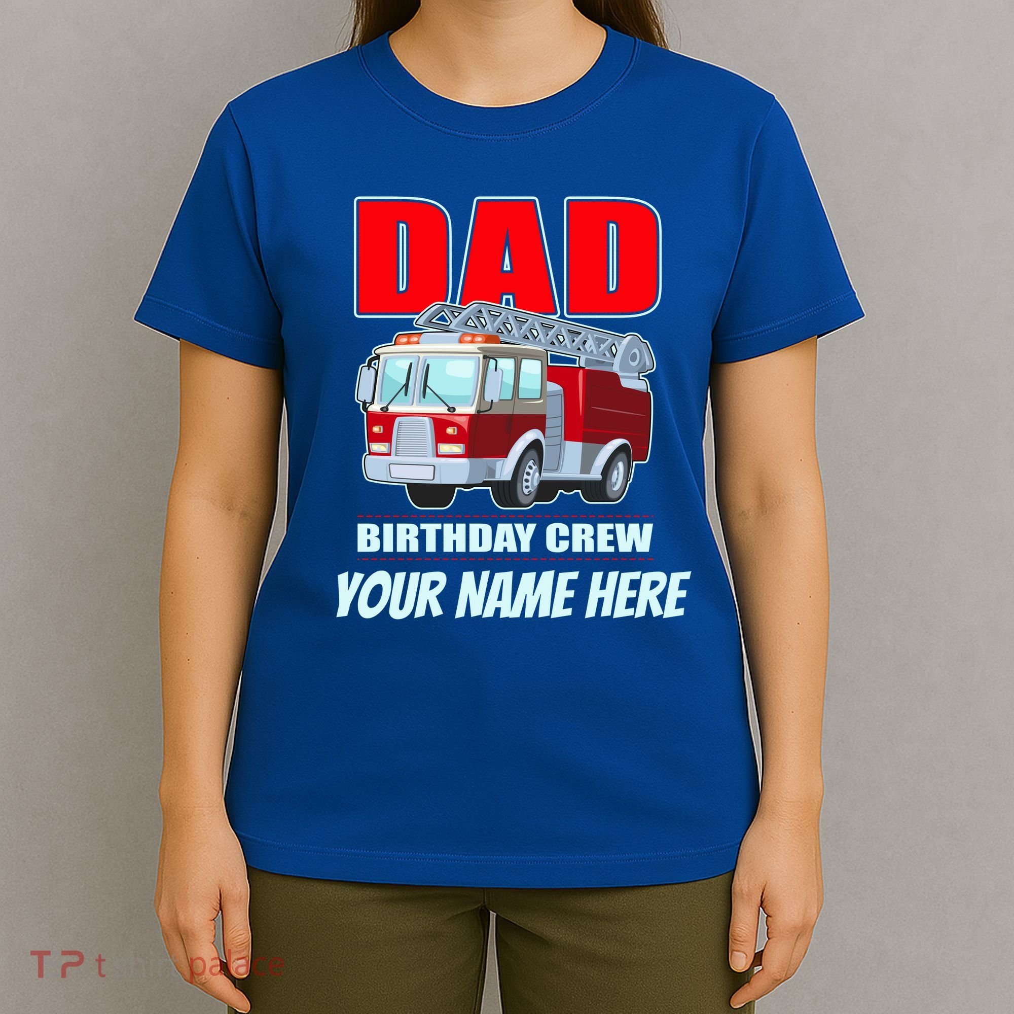 Personalized Custom Name Dad Funny Birthday Crew Firetruck T-Shirt