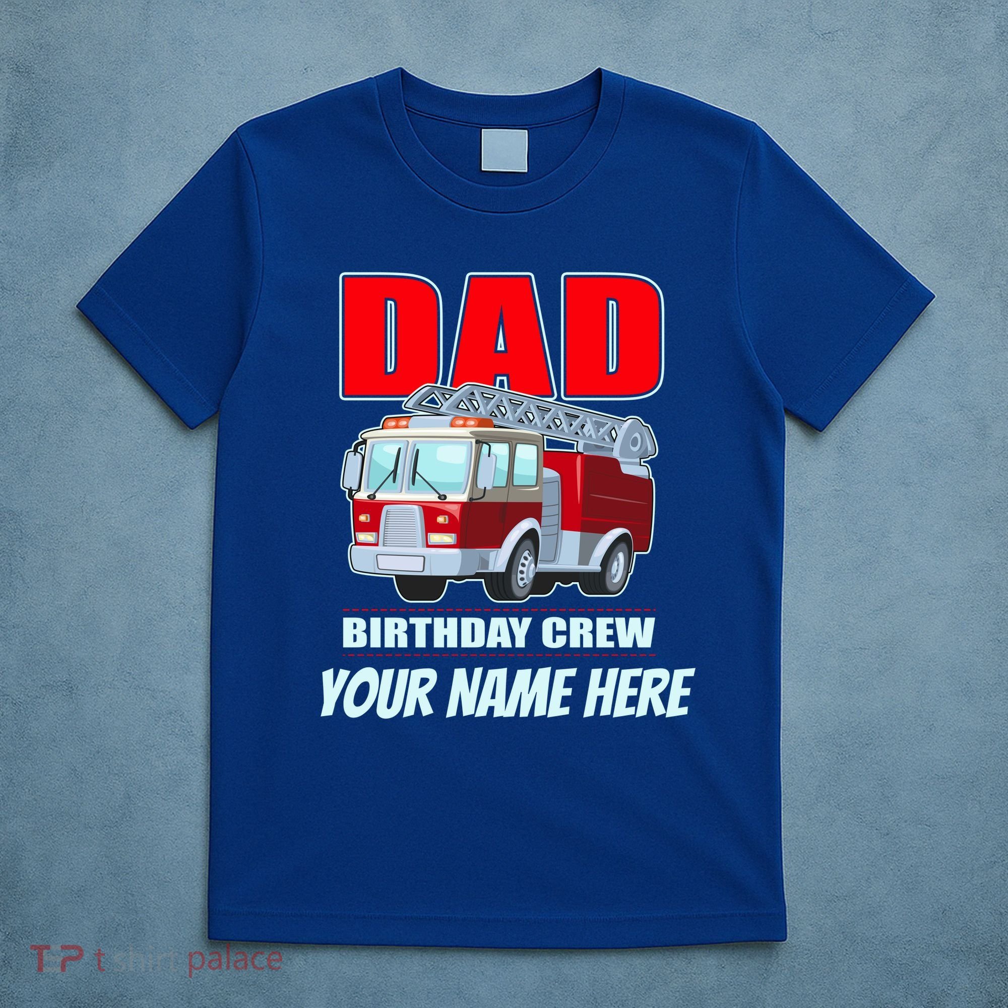 Personalized Custom Name Dad Funny Birthday Crew Firetruck T-Shirt