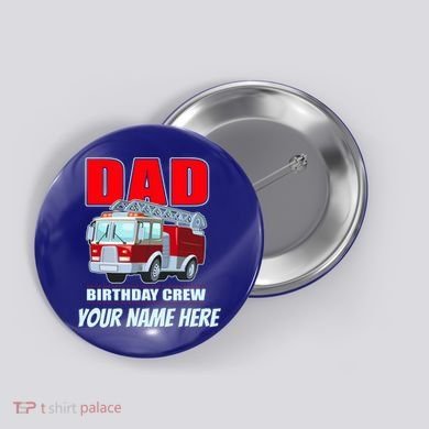 Personalized Custom Name Dad Funny Birthday Crew Firetruck Button