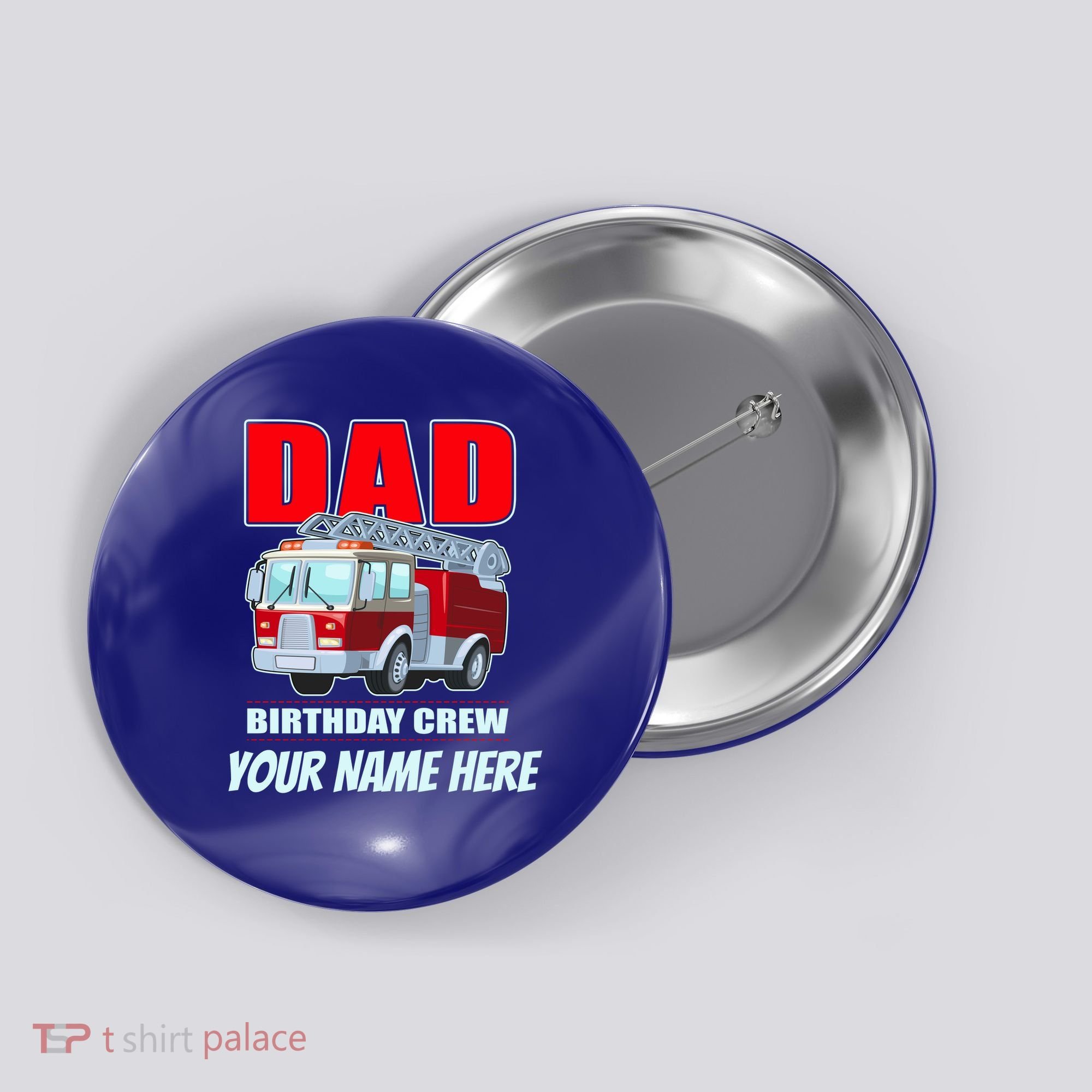 Personalized Custom Name Dad Funny Birthday Crew Firetruck Button