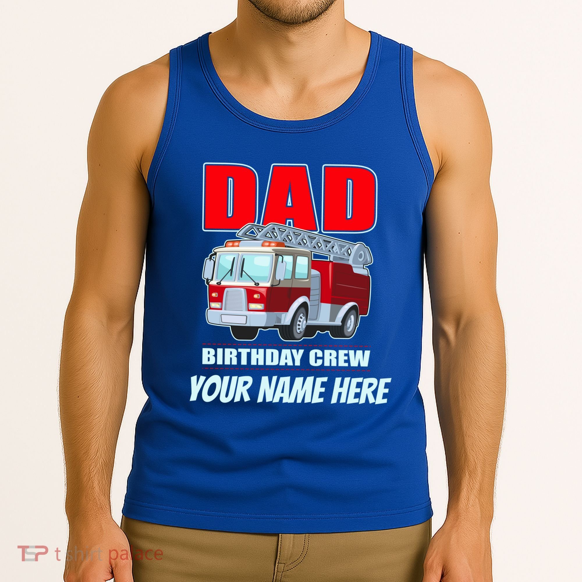 Personalized Custom Name Dad Funny Birthday Crew Firetruck Tank Top