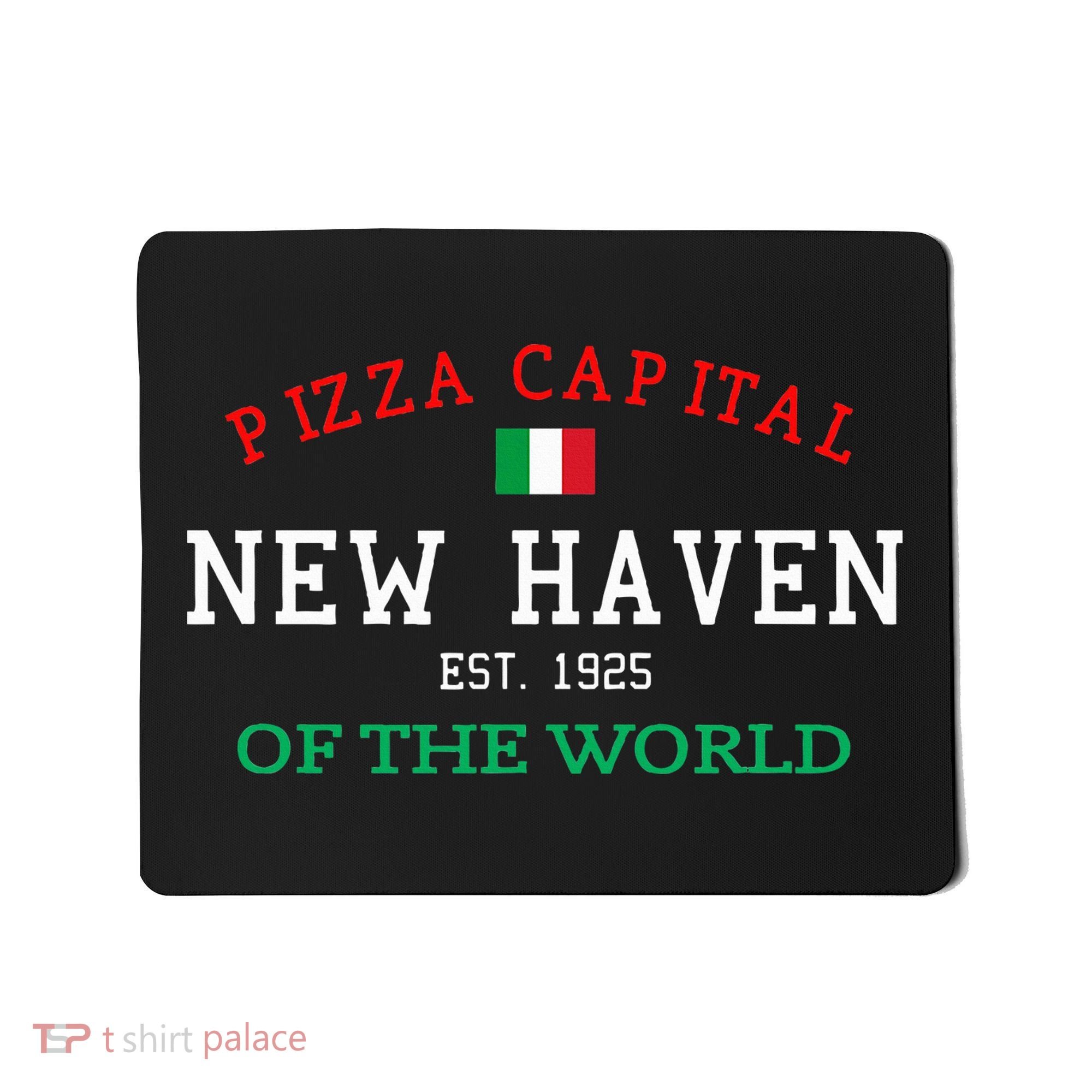 Pizza Capital Of The World New Haven Connecticut Mousepad
