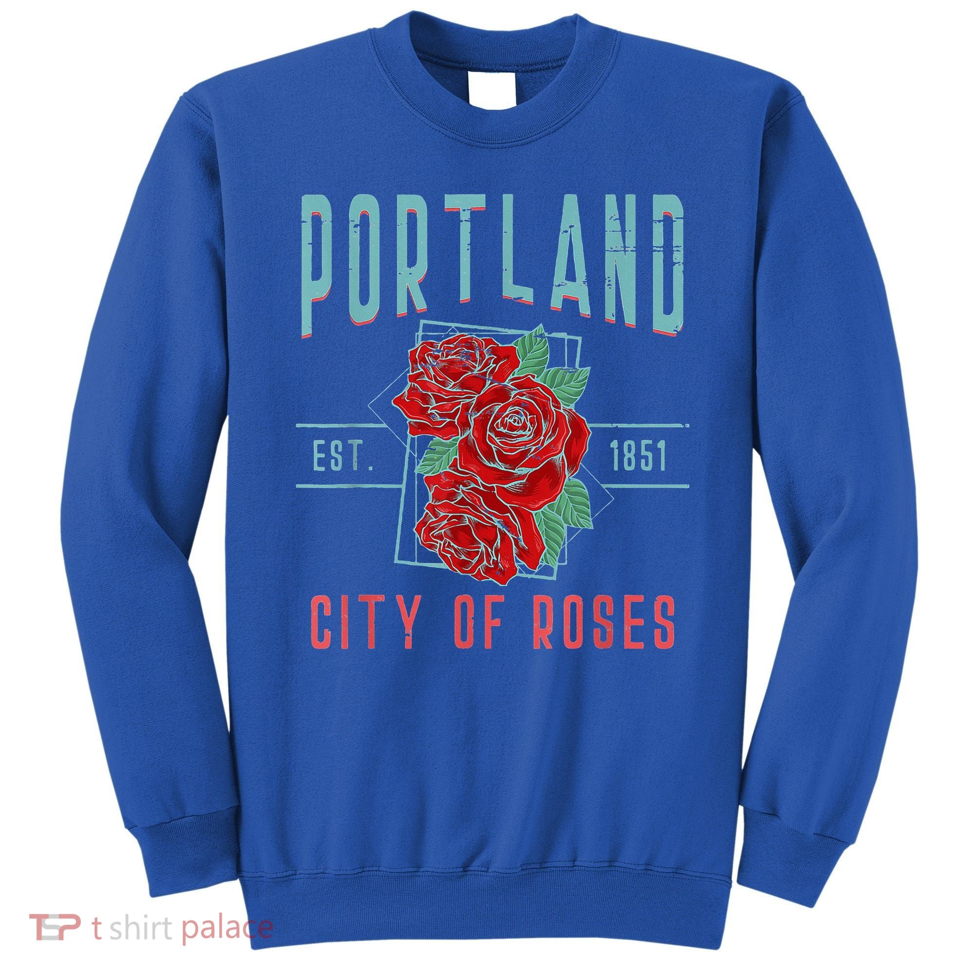Portland City Of Roses Oregon Pdx Sweatshirt