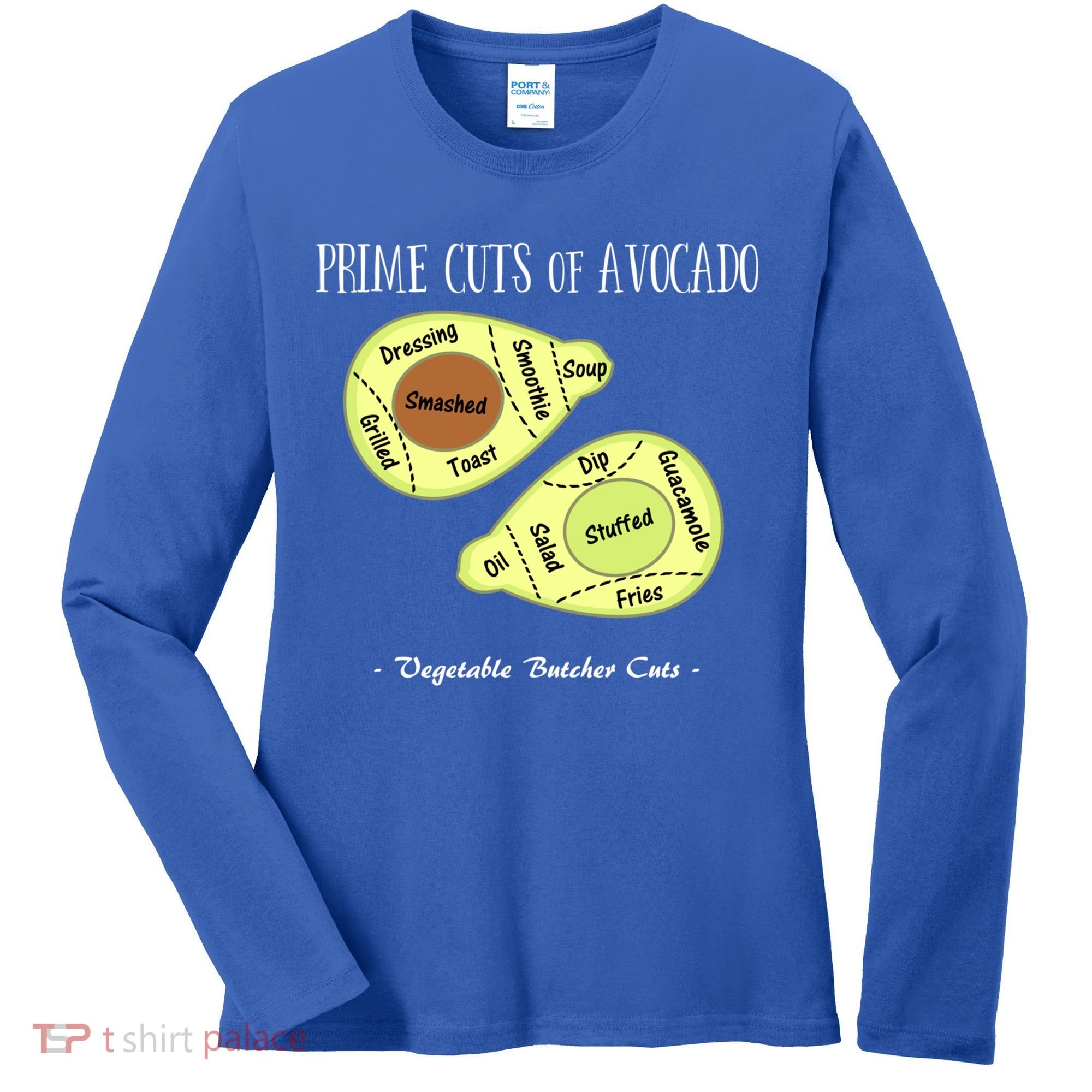 Prime Cuts Of Avocado Butcher Cuts Vegetarian Vegan Cool Gift Women's Long Sleeve Shirt