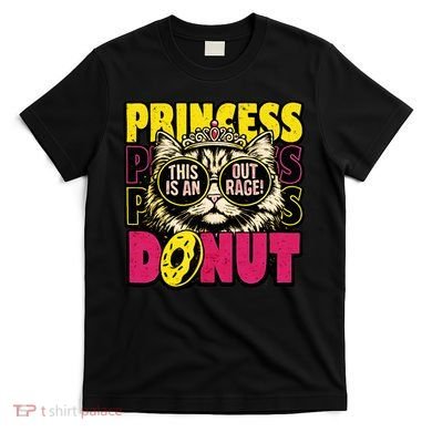 Princess Cat Outrage Goddammit Donut T-Shirt
