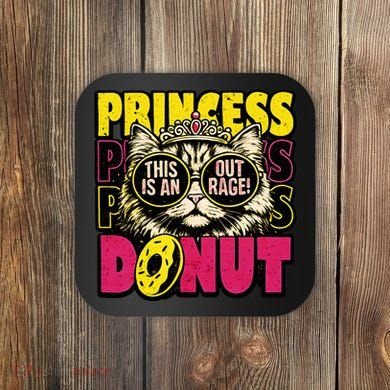 Princess Cat Outrage Goddammit Donut Coaster