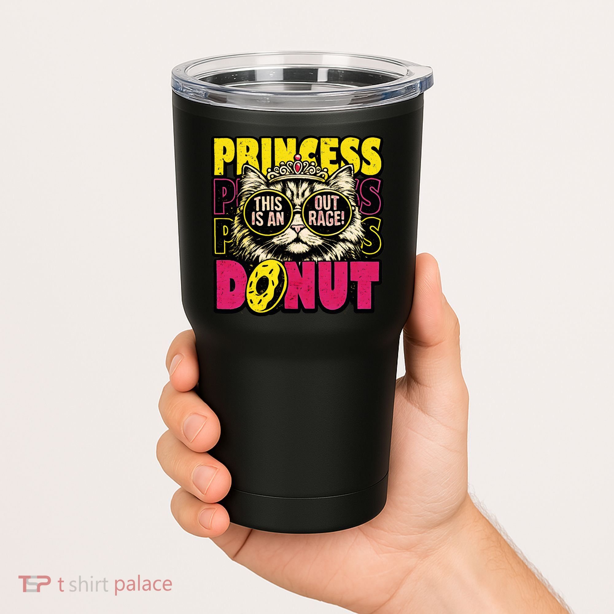 Princess Cat Outrage Goddammit Donut Tumbler