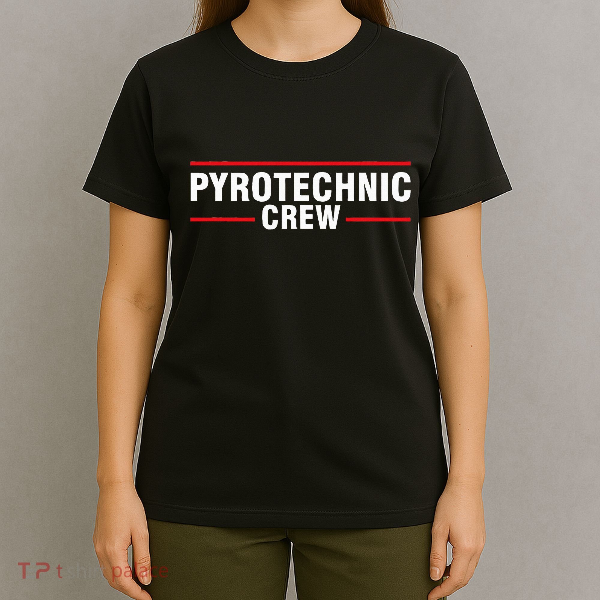 Pyrotechnic Crew Pyro Pyromaniac Fireworks Pyrotechnician T-Shirt