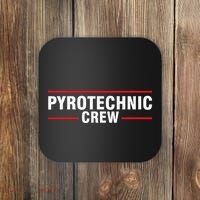 Pyrotechnic Crew Pyro Pyromaniac Fireworks Pyrotechnician Coaster thumb 0