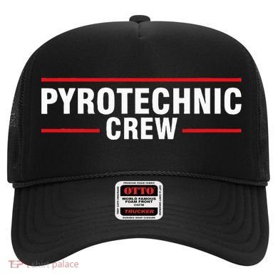 Pyrotechnic Crew Pyro Pyromaniac Fireworks Pyrotechnician Hat