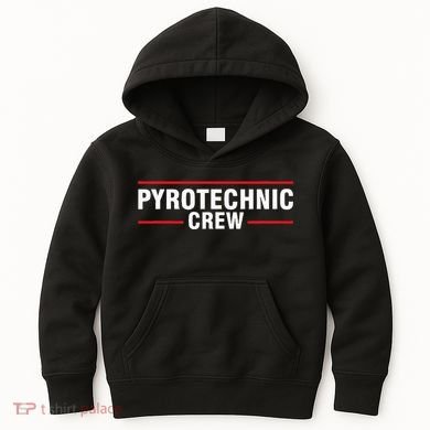Pyrotechnic Crew Pyro Pyromaniac Fireworks Pyrotechnician Kids Hoodie