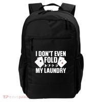 Poker Card Player I Don't Even Fold My Laundry Gambler Backpack thumb 0