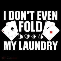 Poker Card Player I Don't Even Fold My Laundry Gambler Women's Hoodie thumb 2