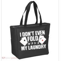 Poker Card Player I Don't Even Fold My Laundry Gambler Tote Bag thumb 2