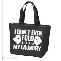 Poker Card Player I Don't Even Fold My Laundry Gambler Tote Bag thumb 3