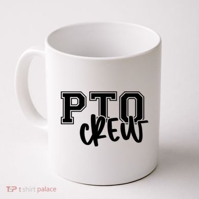 Pto Crew Parent Teacher Organization Coffee Mug