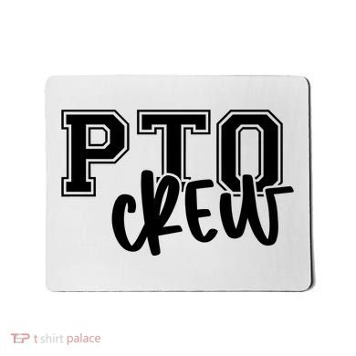 Pto Crew Parent Teacher Organization Mousepad