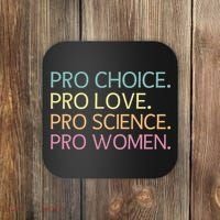 Pro Choice Pro Love Pro Science Pro Women Feminist For Women  Coaster thumb 0