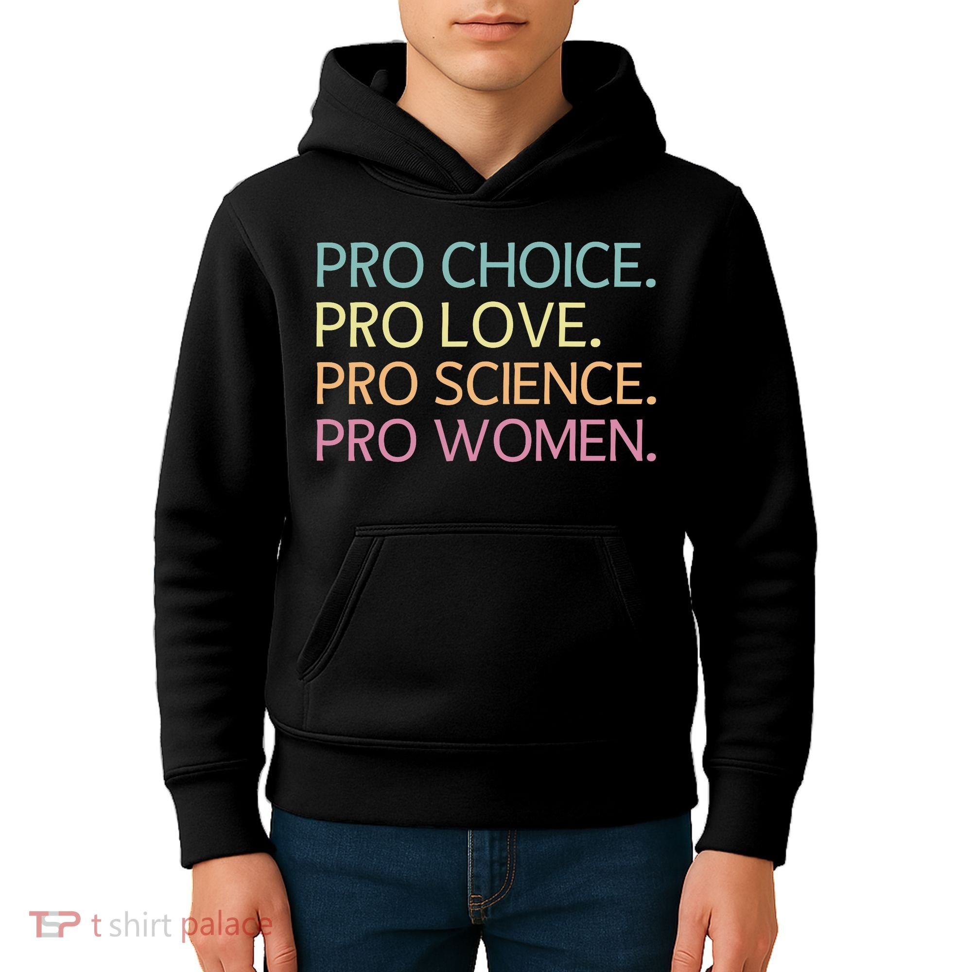 Pro Choice Pro Love Pro Science Pro Women Feminist For Women  Kids Hoodie