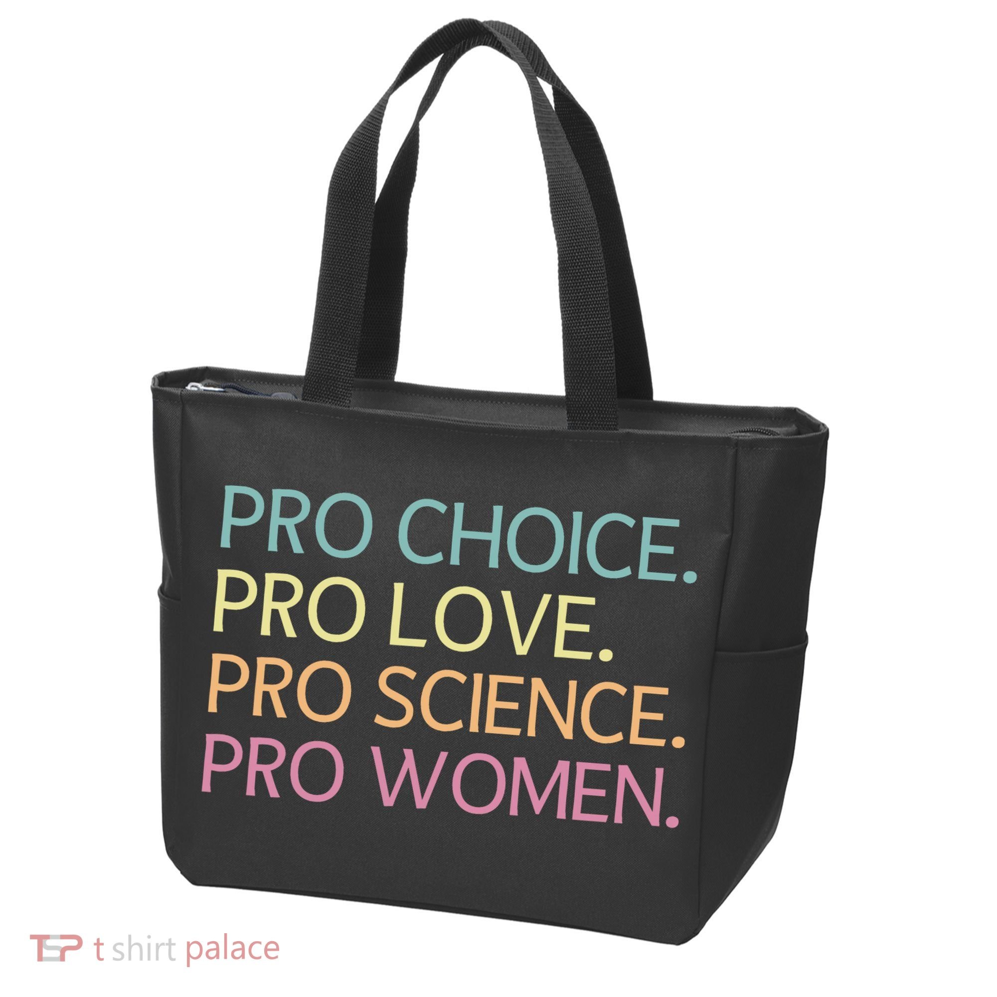 Pro Choice Pro Love Pro Science Pro Women Feminist For Women  Tote Bag