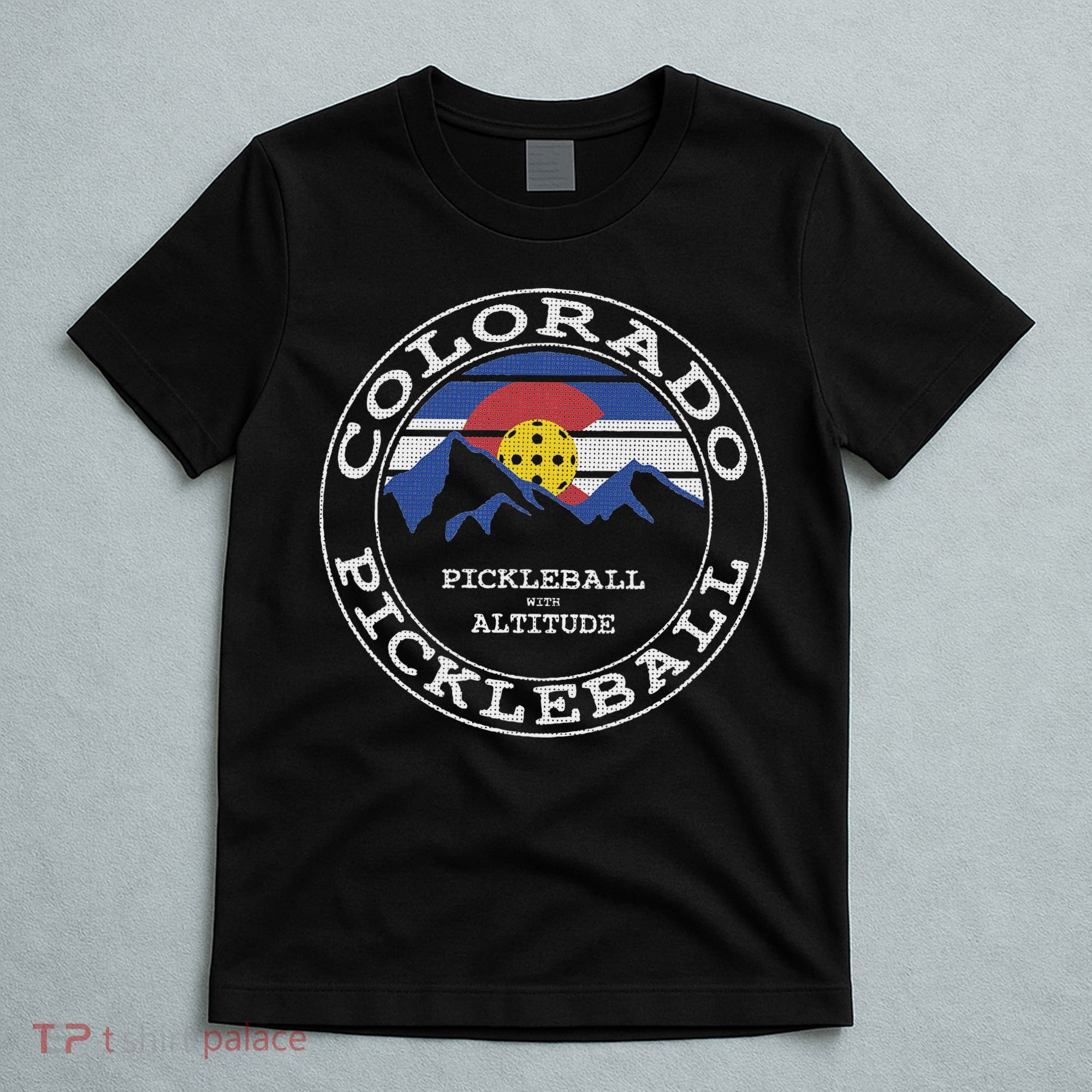 Pickleball Colorado Pickle Ball With Altitude Pickleball T-Shirt