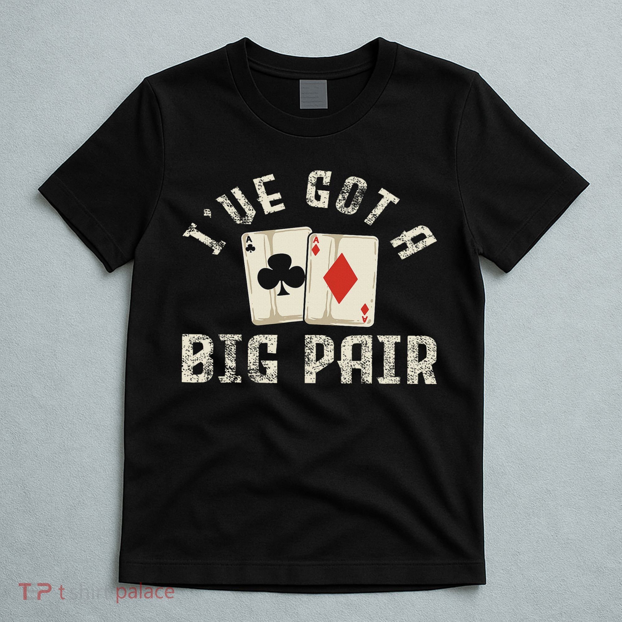 Poker Card Player Gambler Funny Gambling Gift T-Shirt