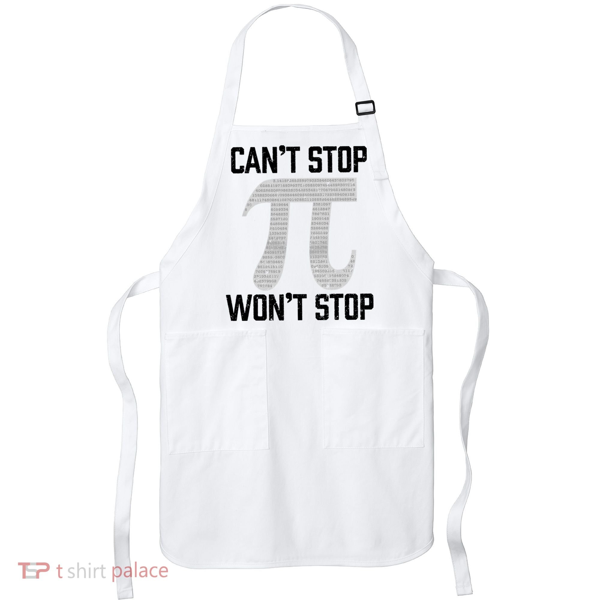 Pi Can't Stop Won't Stop Pi Day 3.14 Funny Math Geek Apron
