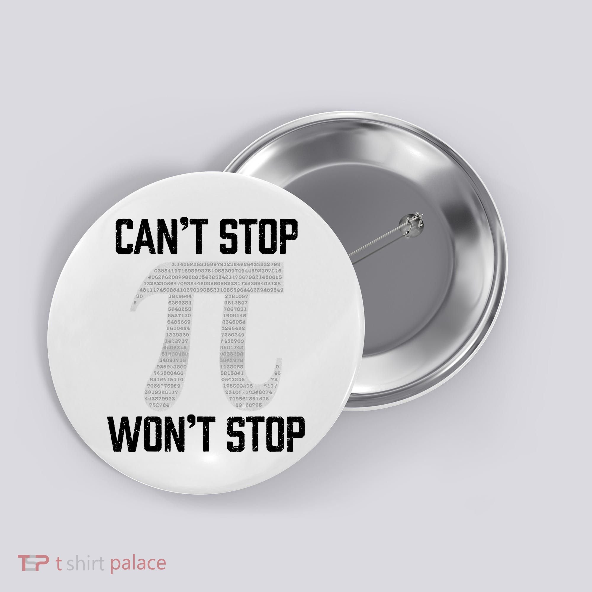 Pi Can't Stop Won't Stop Pi Day 3.14 Funny Math Geek Button