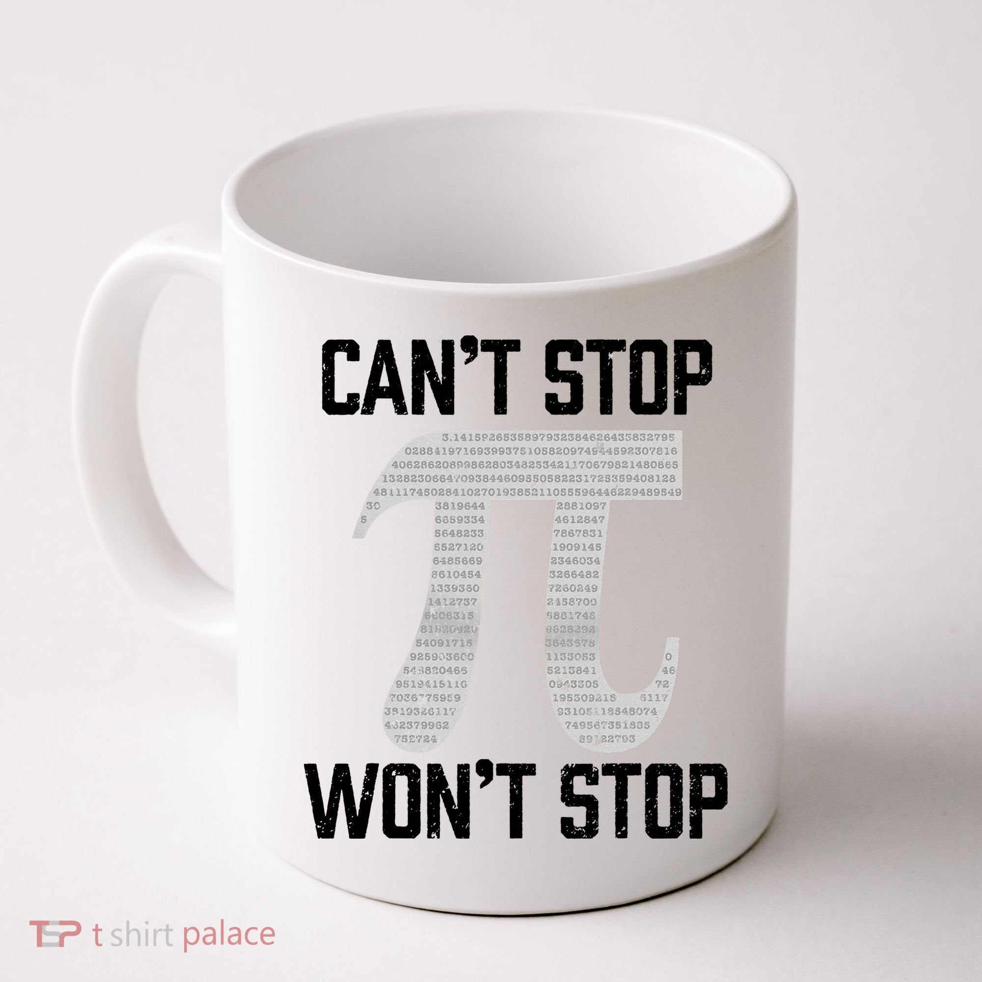 Pi Can't Stop Won't Stop Pi Day 3.14 Funny Math Geek Coffee Mug