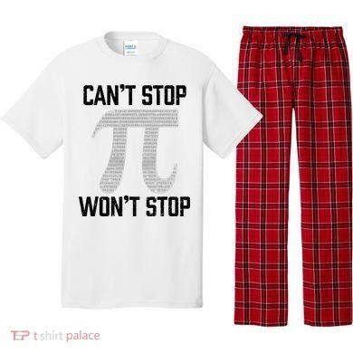 Pi Can't Stop Won't Stop Pi Day 3.14 Funny Math Geek Pajama Set