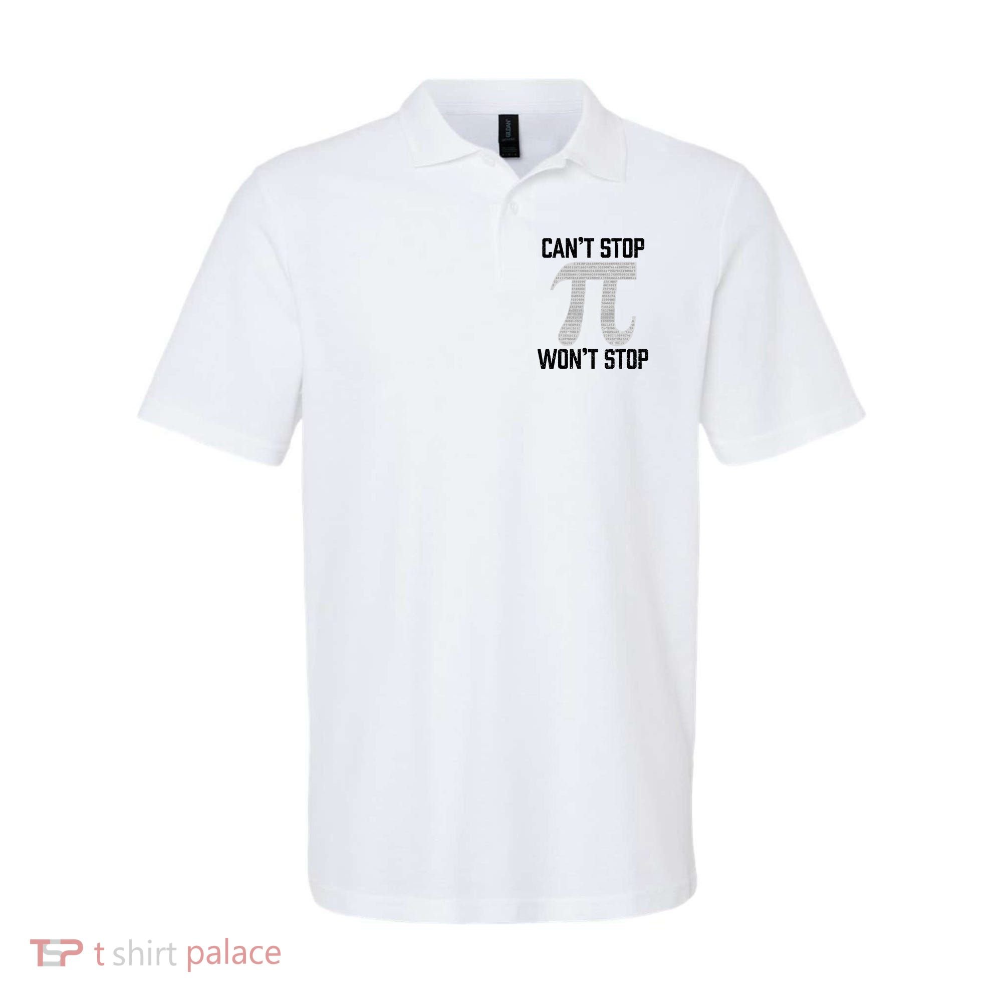 Pi Can't Stop Won't Stop Pi Day 3.14 Funny Math Geek Polo