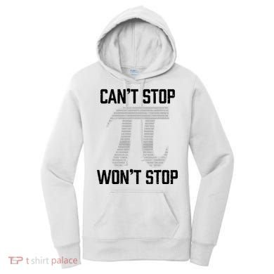 Pi Can't Stop Won't Stop Pi Day 3.14 Funny Math Geek Women's Hoodie