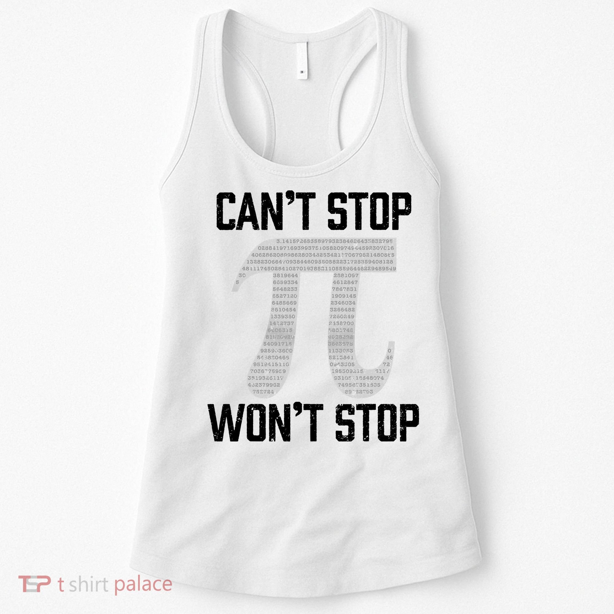 Pi Can't Stop Won't Stop Pi Day 3.14 Funny Math Geek Women's Tank Top