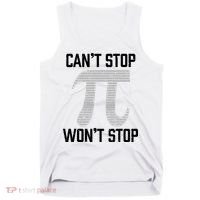 Pi Can't Stop Won't Stop Pi Day 3.14 Funny Math Geek Tank Top thumb 0
