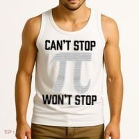 Pi Can't Stop Won't Stop Pi Day 3.14 Funny Math Geek Tank Top thumb 3