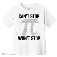 Pi Can't Stop Won't Stop Pi Day 3.14 Funny Math Geek Toddler T-Shirt thumb 0