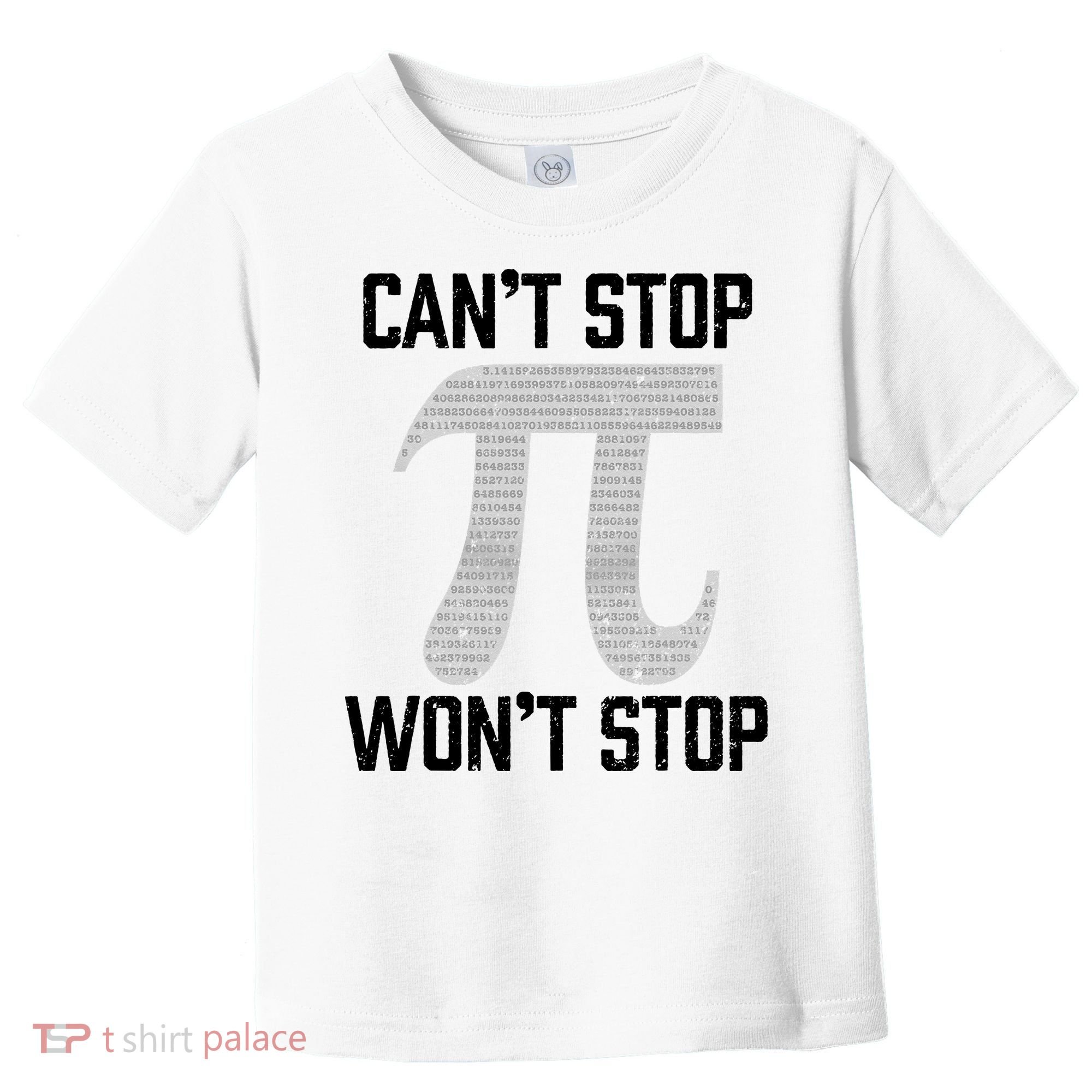 Pi Can't Stop Won't Stop Pi Day 3.14 Funny Math Geek Toddler T-Shirt