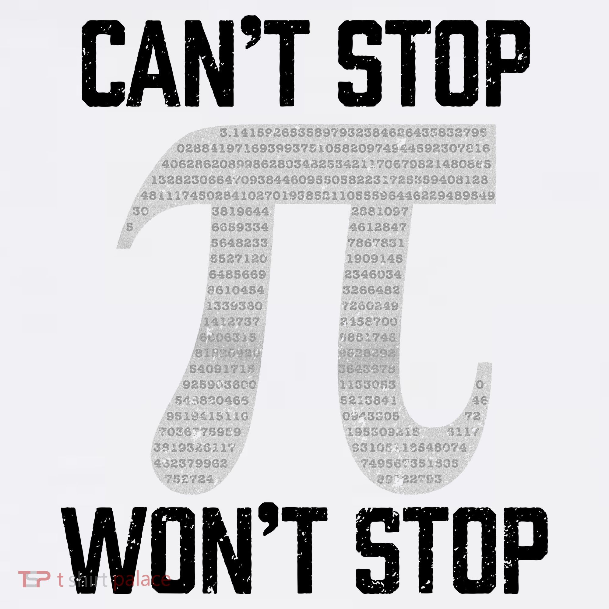 Pi Can't Stop Won't Stop Pi Day 3.14 Funny Math Geek Toddler T-Shirt