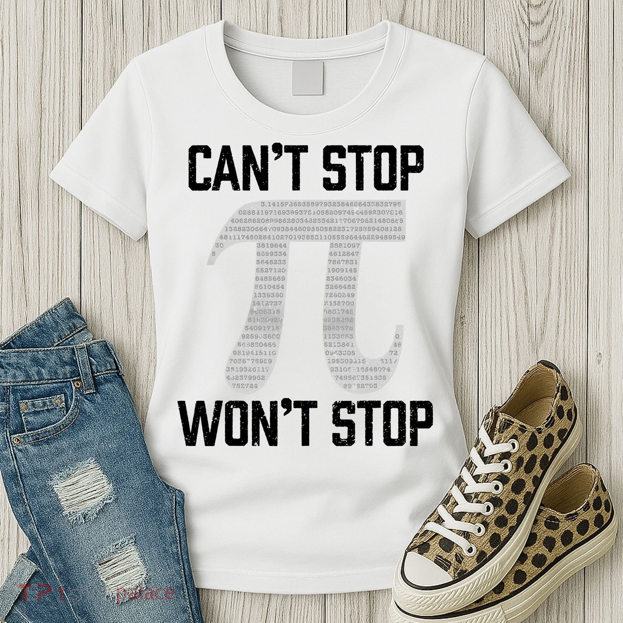 Pi Can't Stop Won't Stop Pi Day 3.14 Funny Math Geek Women's T-Shirt