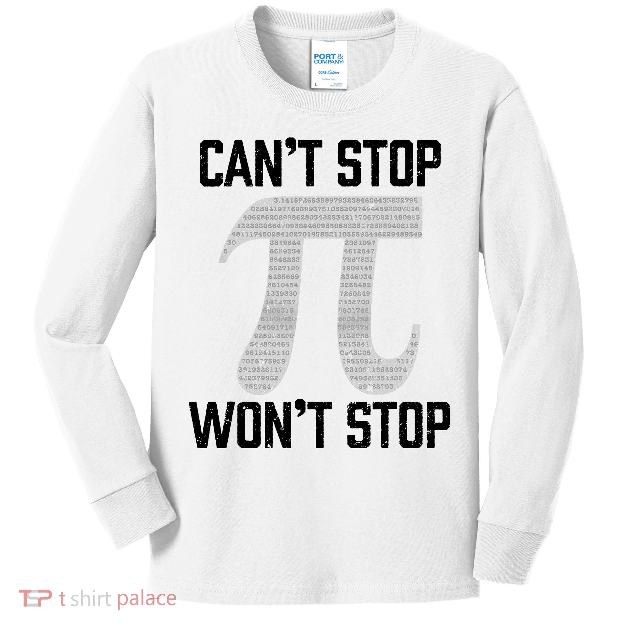 Pi Can't Stop Won't Stop Pi Day 3.14 Funny Math Geek Kids Long Sleeve Shirt