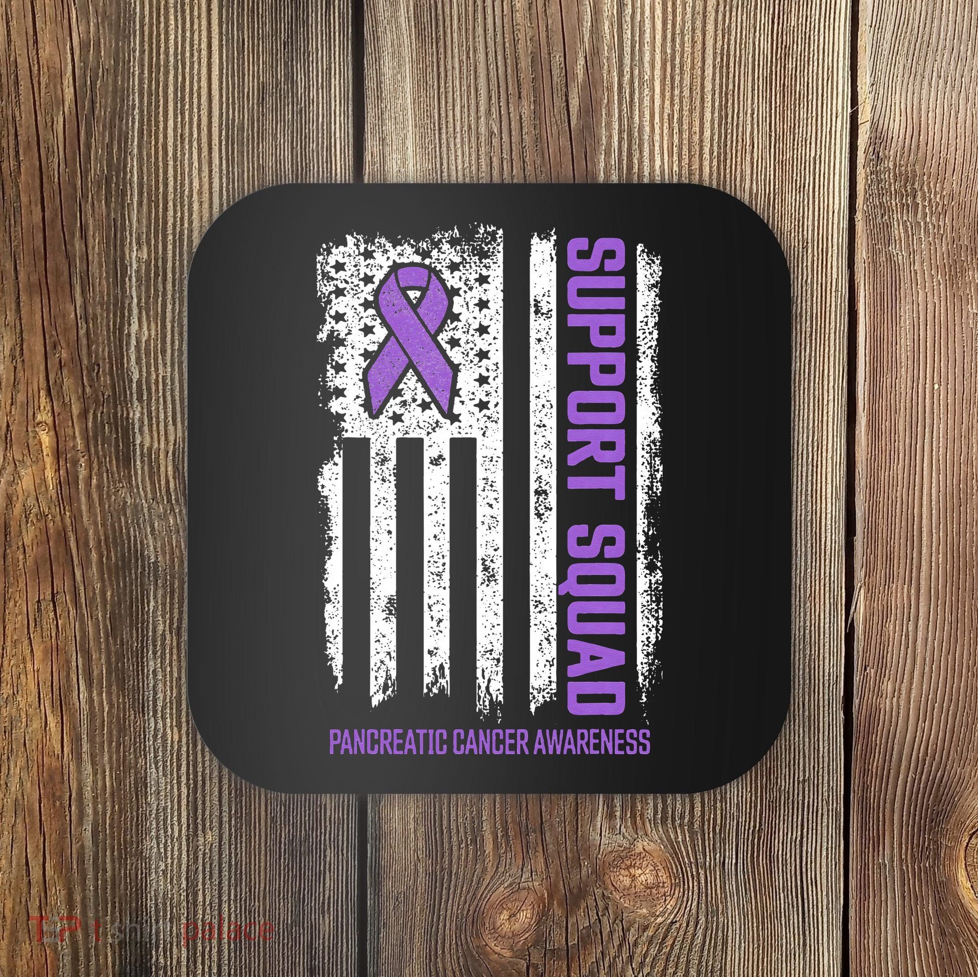 Pancreatic Cancer Support Squad Pancreatic Cancer Awareness Coaster