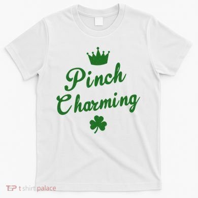 Pinch Charming St Patricks Day T-Shirt