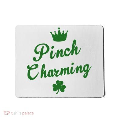 Pinch Charming St Patricks Day Mousepad