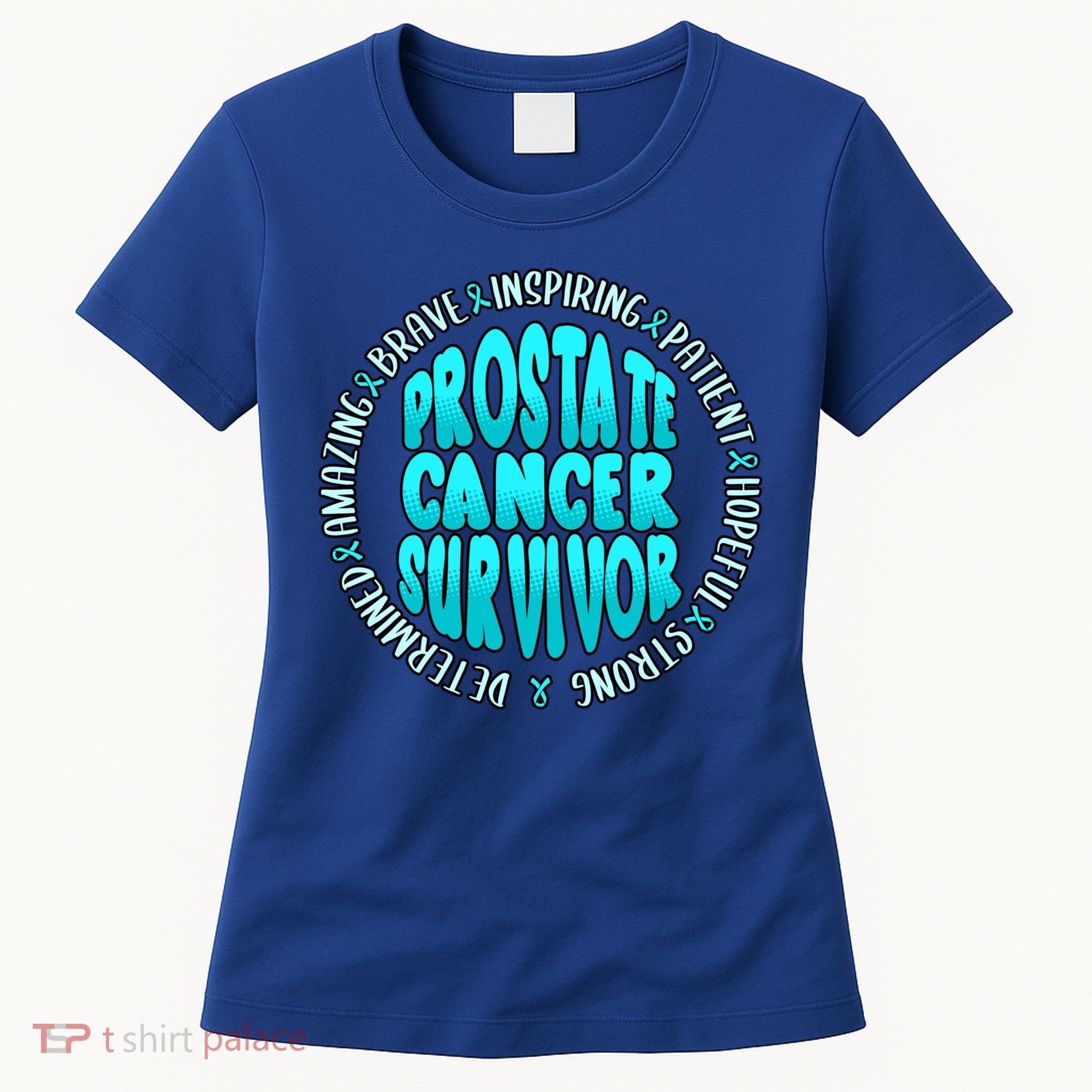 Prostate Cancer Survivor Cute Gift Women's T-Shirt